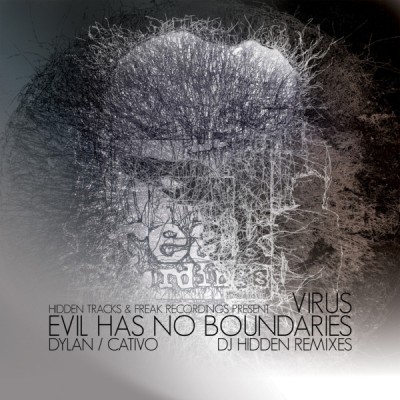 Dylan / Cativo ‎– Virus / Evil Has No Boundaries (DJ Hidden Remixes)